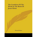 The Condition Of The World At The Birth Of Jesus Christ - Paperback
