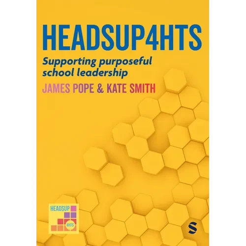 Heads Up 4 HTs: Supporting purposeful school leadership - Hardcover