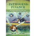 The Pathogens of Finance: How Capitalism Breeds Vector-Borne Disease Volume 16 - Hardcover