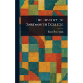 The History of Dartmouth College - Hardcover