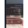 The Lost Apocrypha of the Old Testament - Paperback