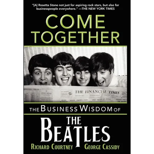 Come Together: The Business Wisdom of the Beatles - Hardcover