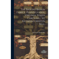 The Baskins-Baskin Family, Pennsylvania, Virginia, South Carolina / by Raymond Martin Bell. - Hardcover