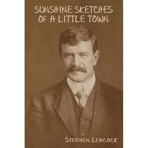 Sunshine Sketches of a Little Town - Paperback