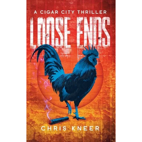 Loose Ends: A Cigar City Thriller - Hardcover