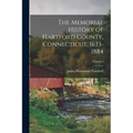 The Memorial History of Hartford County, Connecticut, 1633-1884; Volume 1 - Paperback