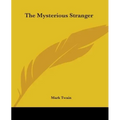 The Mysterious Stranger - Paperback