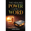 The Healing Power of The Word - Hardcover