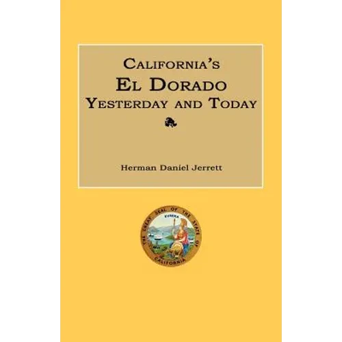 California's El Dorado Yesterday and Today - Paperback