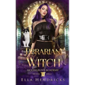 Librarian Witch: Moongrove Academy: Wicked Spells Book 1 - Paperback