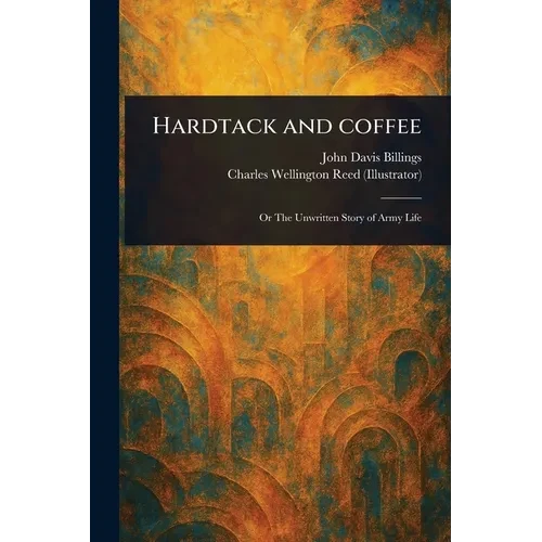 Hardtack and Coffee - Paperback