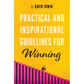 Practical and Inspirational Guidelines for Winning - Paperback