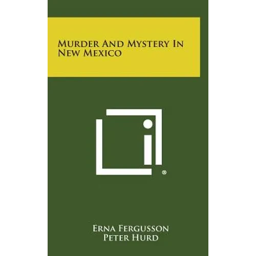 Murder and Mystery in New Mexico - Hardcover