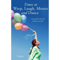 Times to Weep, Laugh, Mourn and Dance: Living With Schizoid Family and Faith - Hardcover