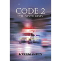 Code 2: Evil Never Rests - Hardcover