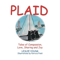 Plaid: Tales of Compassion, Love, Sharing and Joy - Paperback