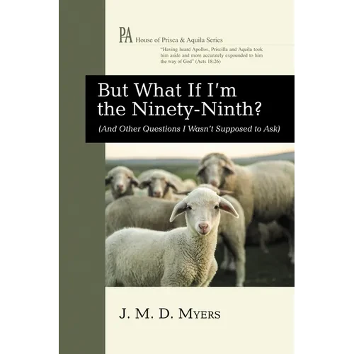 But What If I'm the Ninety-Ninth?: (And Other Questions I Wasn't Supposed to Ask) - Paperback