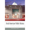 Arab American Public History - Hardcover