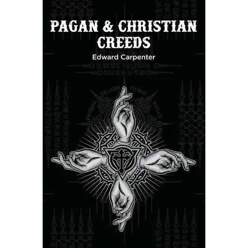 Pagan & Christian Creeds - Paperback