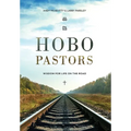 HOBO Pastors: Wisdom For Life on the Road - Hardcover