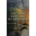 The Story That Had No Beginning - Paperback