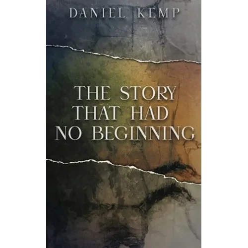 The Story That Had No Beginning - Paperback