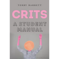 Crits: A Student Manual - Paperback