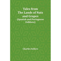 Tales from the Lands of Nuts and Grapes (Spanish and Portuguese Folklore) - Paperback