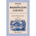 History of Washington County, [Pennsylvania]: From Its First Settlement to the Present Time - Paperback