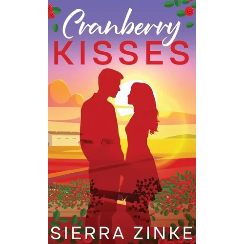 Cranberry Kisses - Hardcover