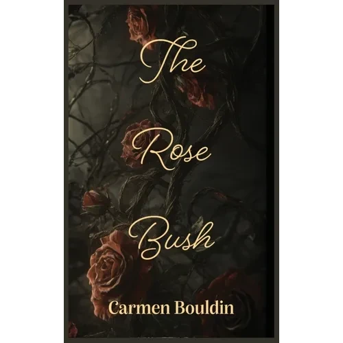 The Rose Bush - Hardcover
