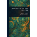 The Life of a Fossil Hunter - Hardcover