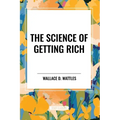 The Science of Getting Rich: Original First Edition Text - Paperback