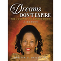 Dreams Don't Expire: The Journey to Eden's Door A Memoir - Hardcover