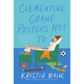 Clementine Crane Prefers Not to - Paperback