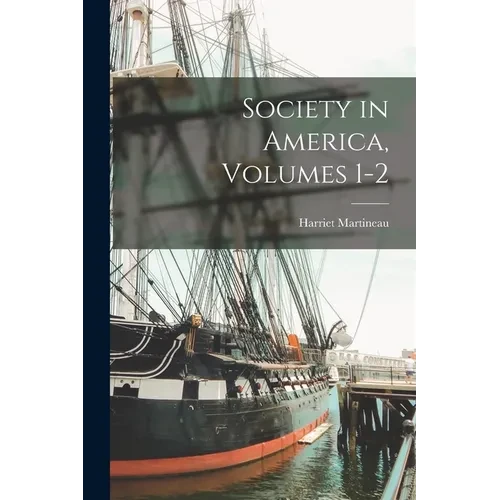 Society in America, Volumes 1-2 - Paperback