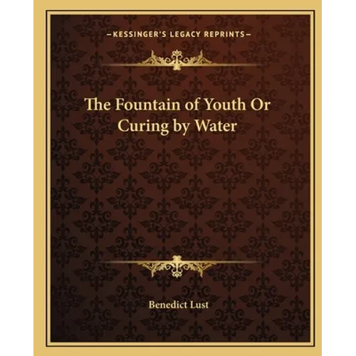 The Fountain of Youth Or Curing by Water - Paperback