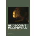 Heidegger's Metaphysics: The Overturning of "Being and Time" - Paperback