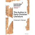 The Author in Early Christian Literature - Hardcover