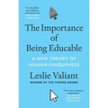 The Importance of Being Educable: A New Theory of Human Uniqueness - Paperback
