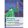 Bringing History to Life: Teaching Fact and Fiction - Hardcover
