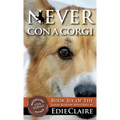 Never Con a Corgi - Hardcover