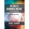 The Will's Harmonic Motion: Sixtth Edition: Existence Riddle Solved - Hardcover