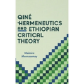 Qiné Hermeneutics and Ethiopian Critical Theory - Hardcover