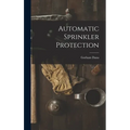 Automatic Sprinkler Protection - Hardcover