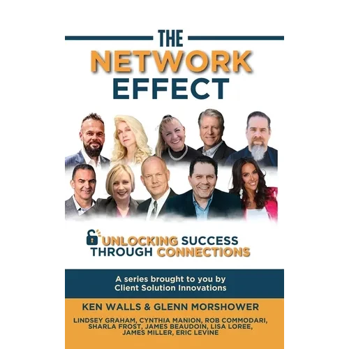 The Network Effect: Unlocking Success Through Connections - Hardcover