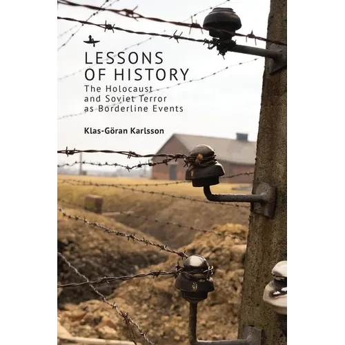 Lessons of History: The Holocaust and Soviet Terror as Borderline Events - Paperback