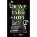 Graveyard Shift: A Novella - Library Binding
