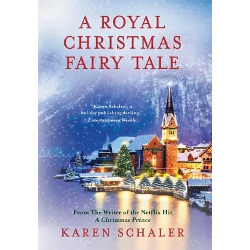 A Royal Christmas Fairy Tale: A heartfelt Christmas romance from writer of Netflix's A Christmas Prince - Hardcover
