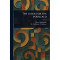 The Guide for the Perplexed - Paperback